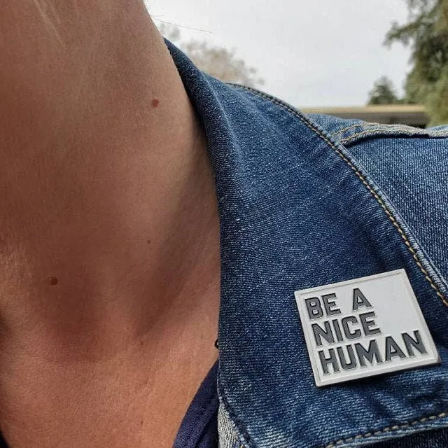 BE A NICE HUMAN Pin enamel lapel backpack jacket kindness - bulk wholesale pricing